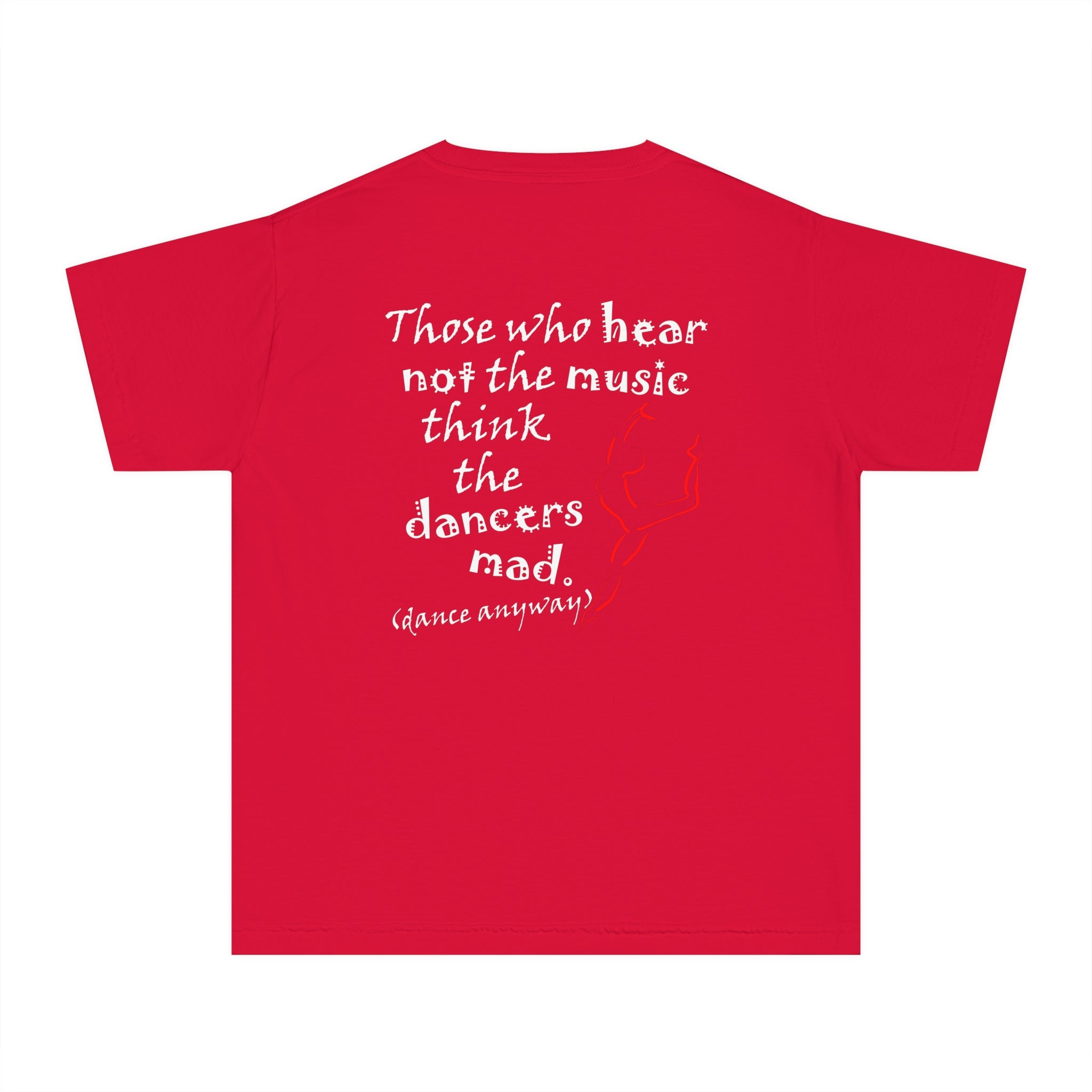 Ballerina; Those Who Hear Not the Music (Youth Tee)
