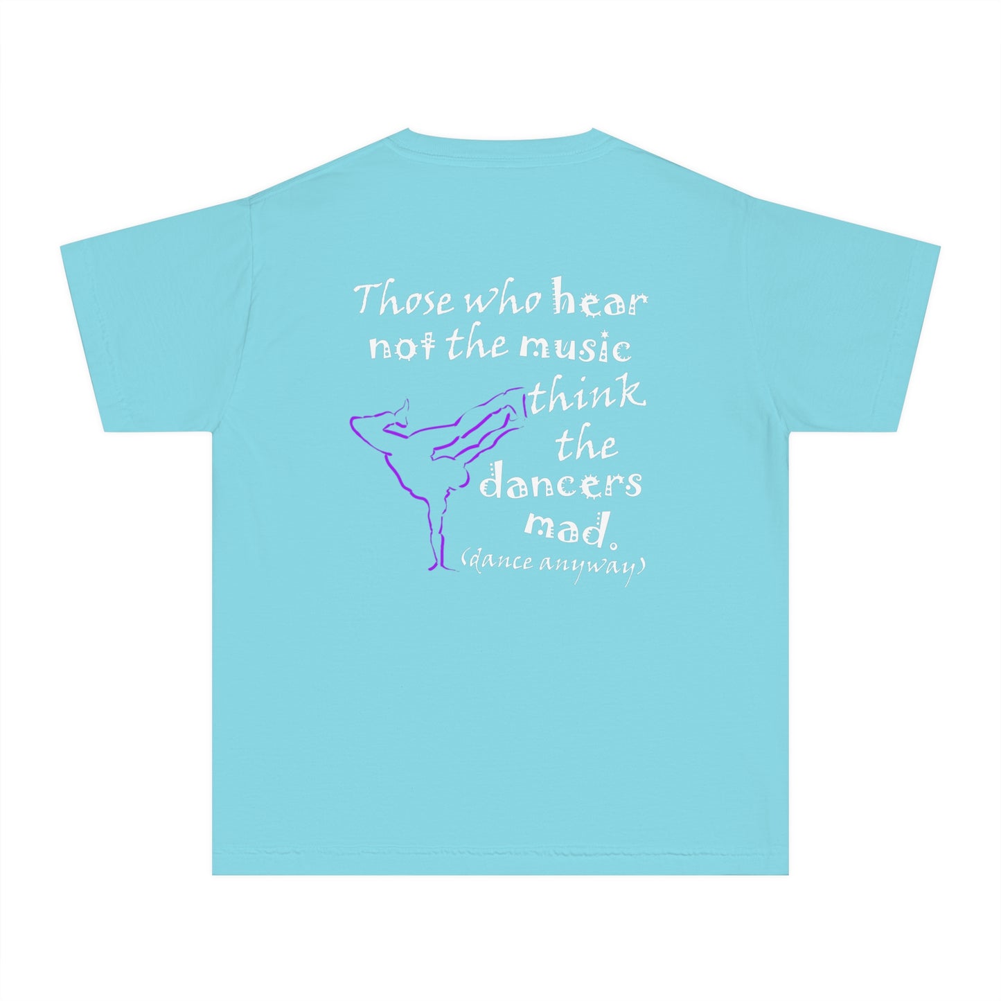 Breaking; Those Who Hear Not the Music (Youth Tee)