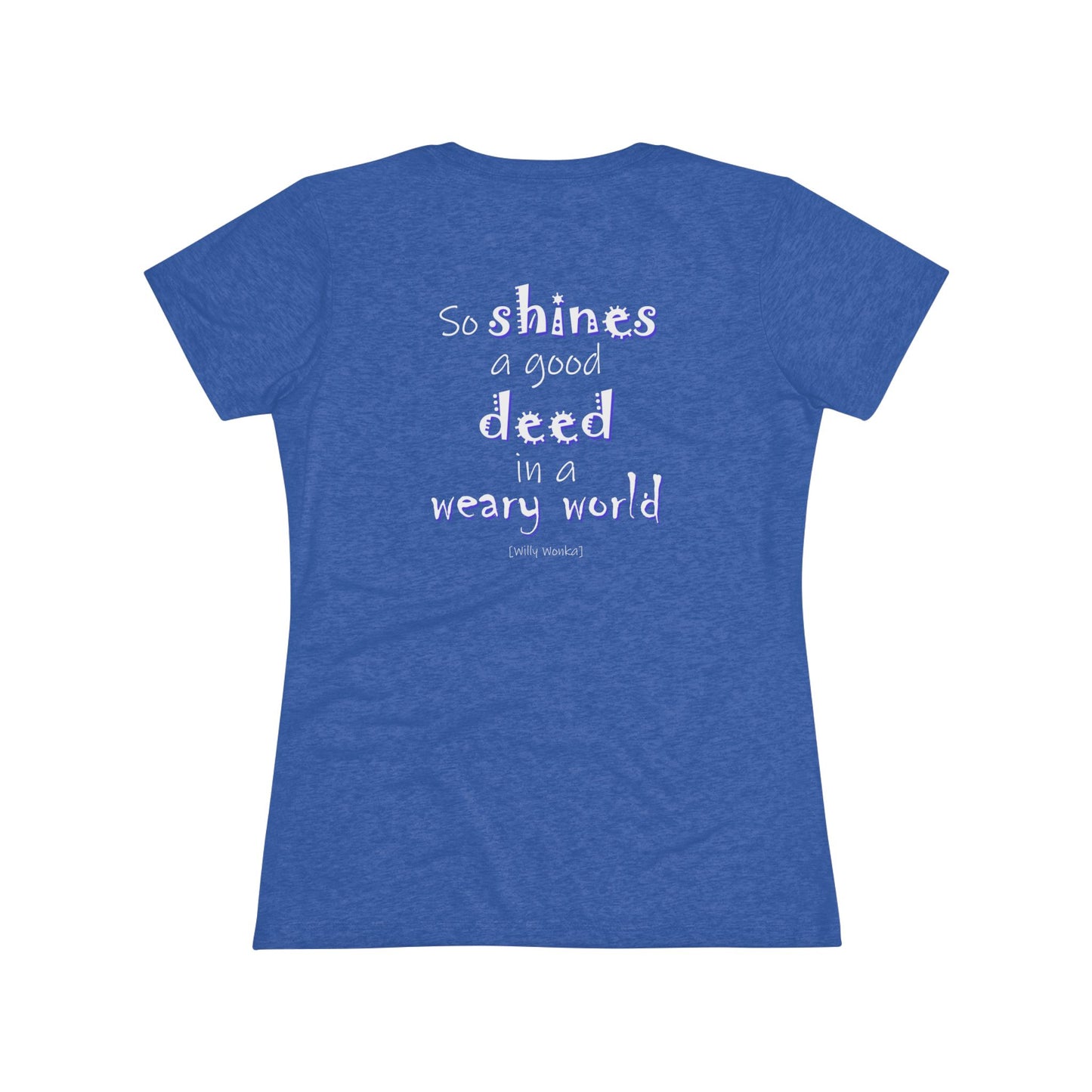 So Shines a Good Deed (Women's Triblend Tee)