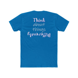 Think About Things Differently (Cotton Crew Tee)
