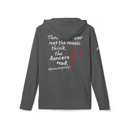 Ballerina; Those Who Hear Not the Music (adidas® Fleece Hoodie)