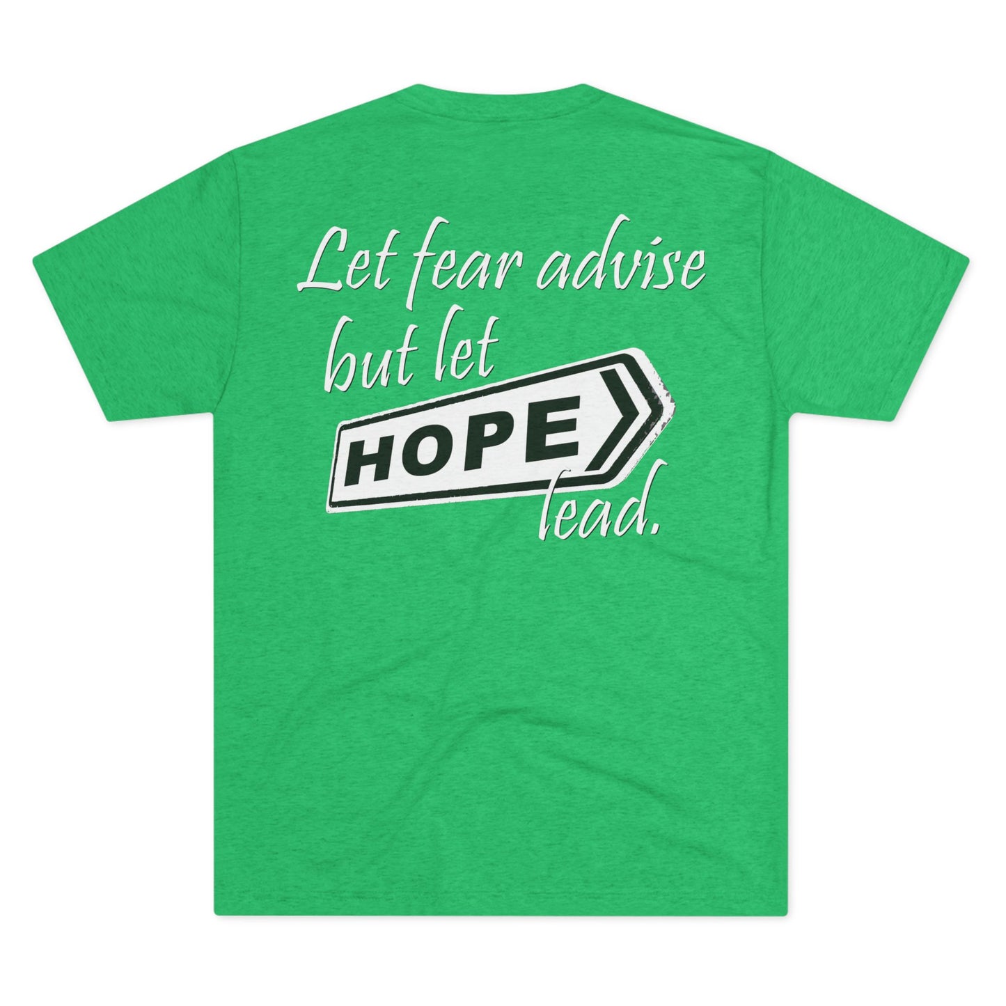 Let Hope Lead (Triblend Crew Tee)