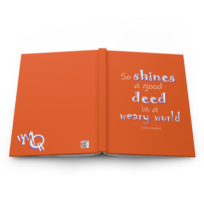 So Shines a Good Deed ... (Hardcover Journal Matte)