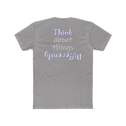 Think About Things Differently (Cotton Crew Tee)