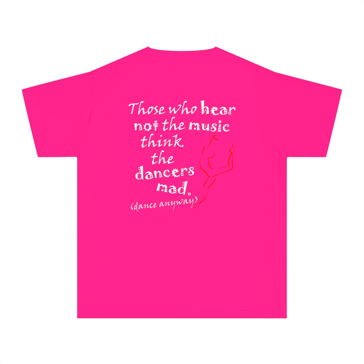 Ballerina; Those Who Hear Not the Music (Youth Tee)