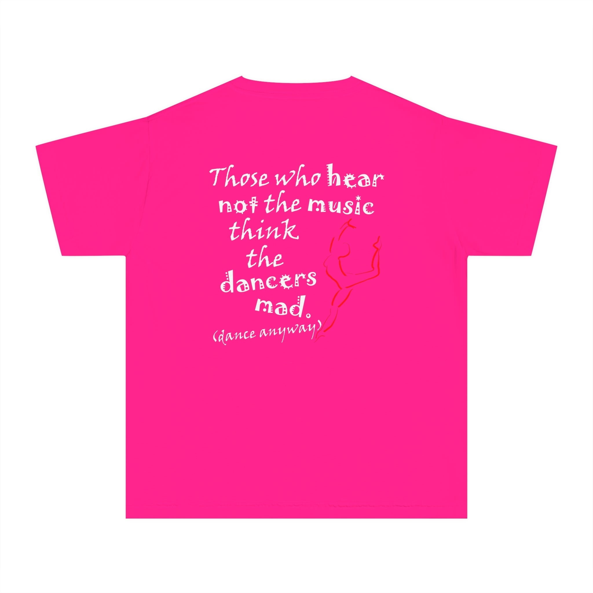 Ballerina; Those Who Hear Not the Music (Youth Tee)