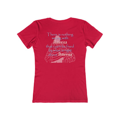 Nothing Wrong with America That (Women's Boyfriend Tee)