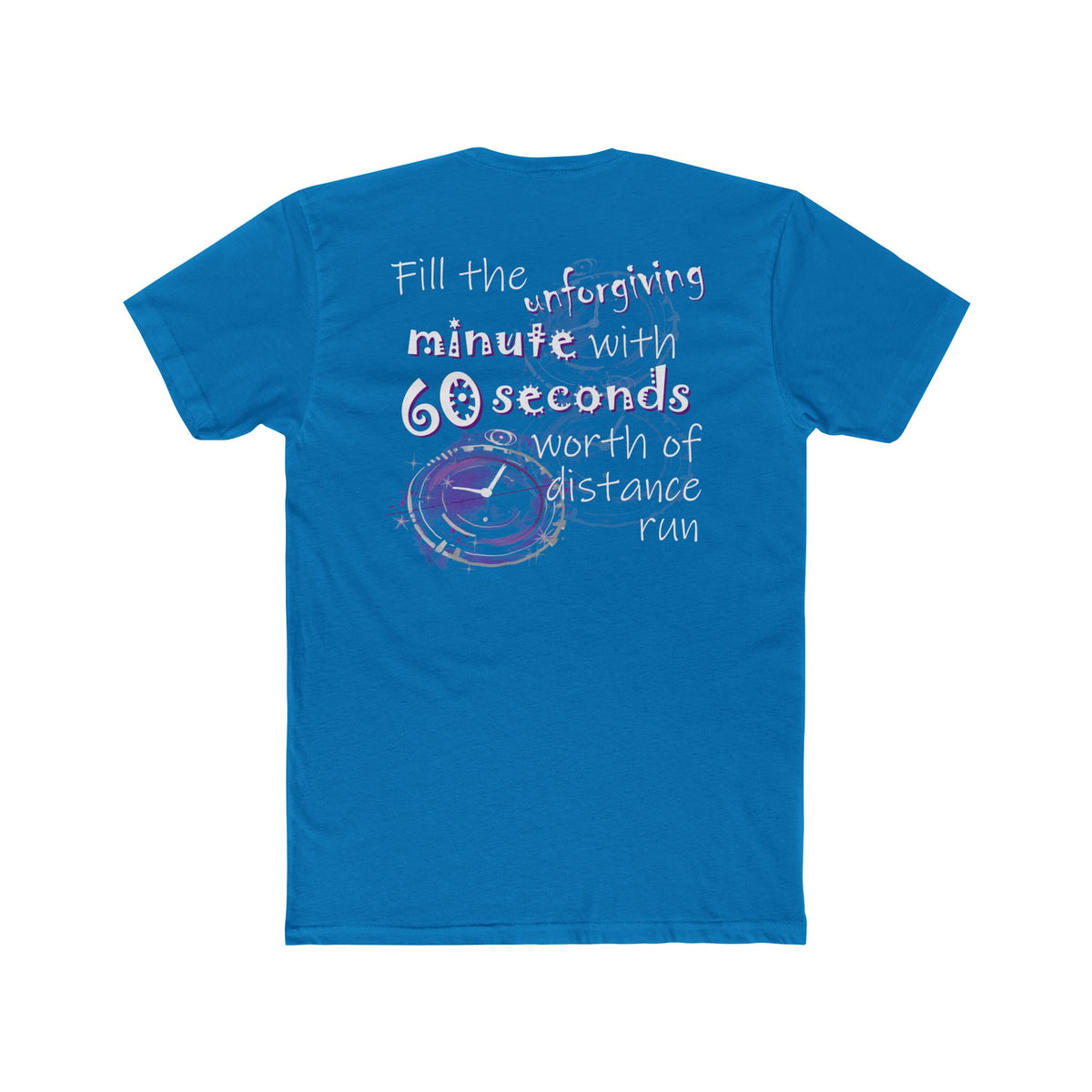 Fill the Unforgiving Minute (Cotton Crew Tee)