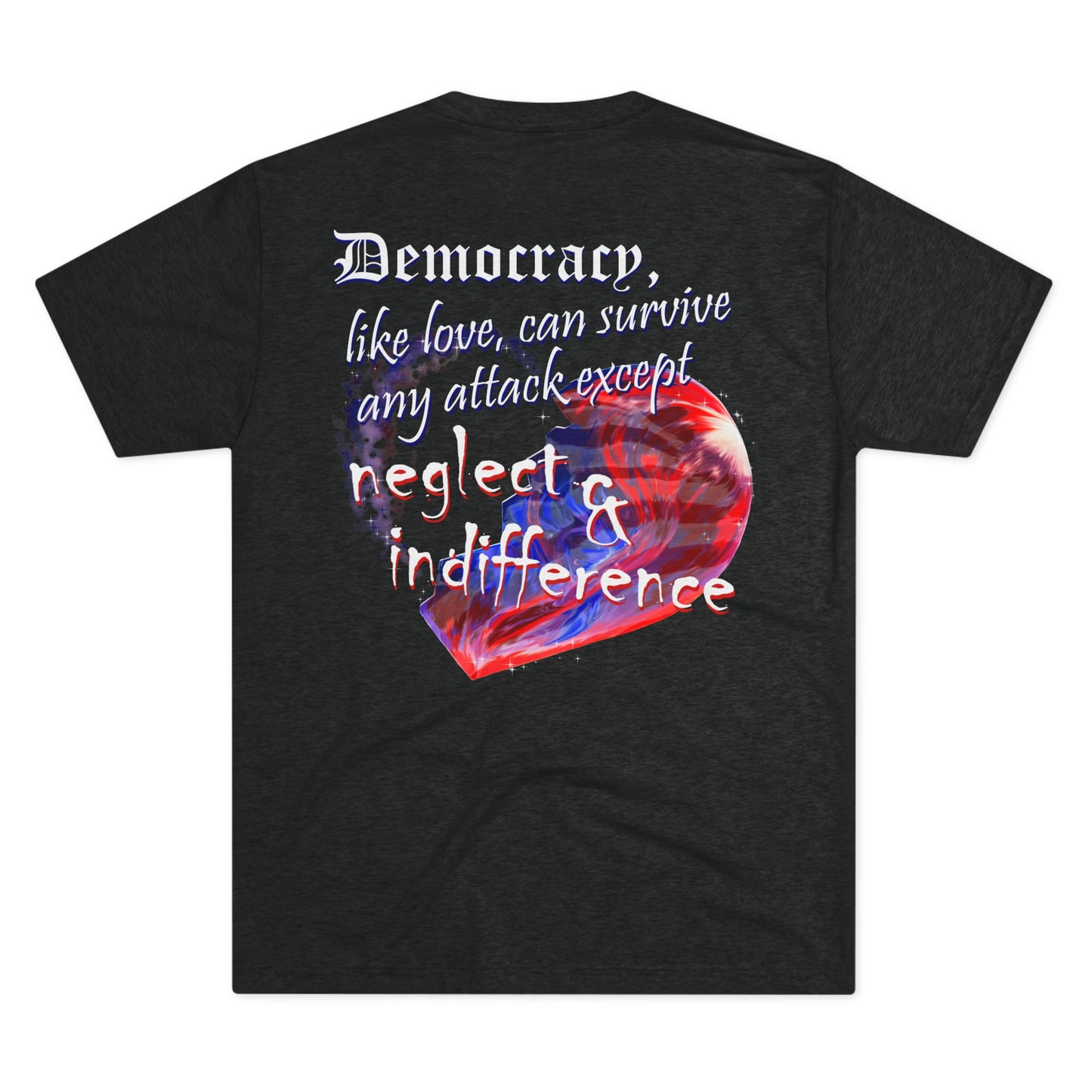 Democracy, Like Love, Can Survive (Triblend Crew Tee)