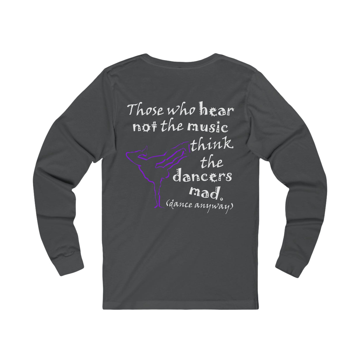 Breaking; Those Who Hear Not the Music (Jersey Long Sleeve)