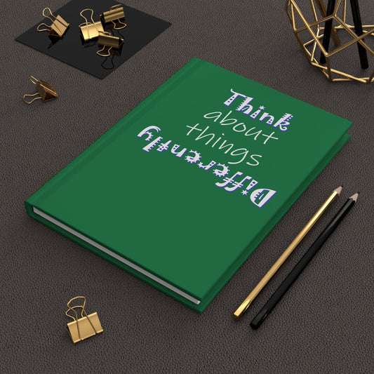 Think About Things Differently (Hardcover Journal)