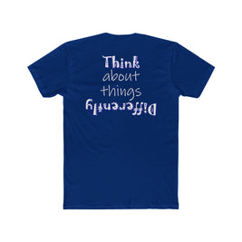 Think About Things Differently (Cotton Crew Tee)
