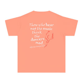 Ballerina; Those Who Hear Not the Music (Youth Tee)