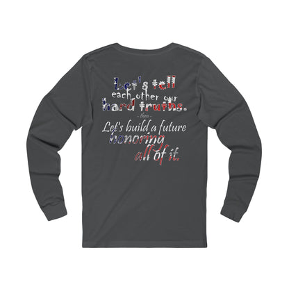Hard Truths (Jersey Long Sleeve)