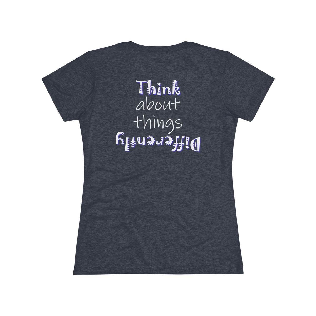 Think About Things Differently (Women's Triblend Tee)