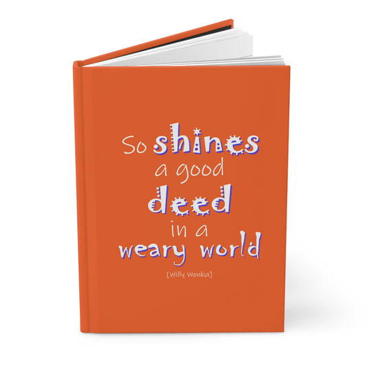 So Shines a Good Deed ... (Hardcover Journal Matte)