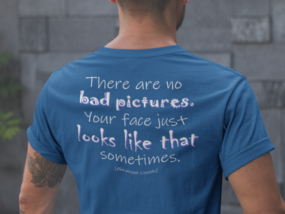 There Are No Bad Pictures (Cotton Crew Tee)