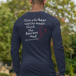 Ballerina; Those Who Hear Not the Music (Jersey Long Sleeve)
