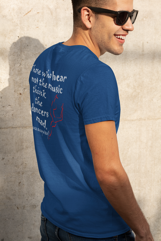 Ballerina; Those Who Hear Not the Music (Cotton Crew Tee)