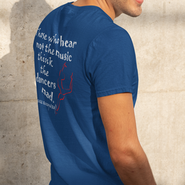Ballerina; Those Who Hear Not the Music (Cotton Crew Tee)