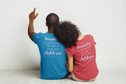 Insanity is Hereditary (Women's Triblend Tee)