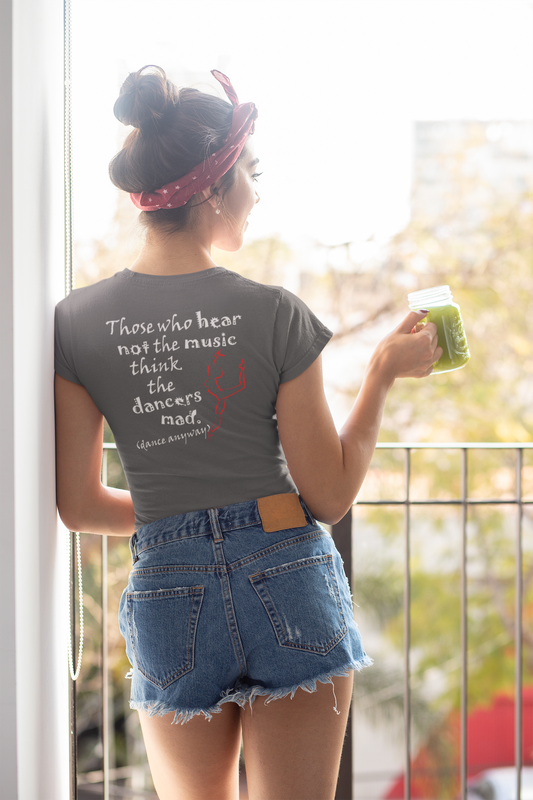 Ballerina; Those Who Hear Not the Music (Women's Triblend Tee)