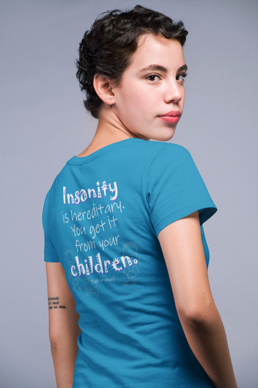 Insanity is Hereditary (Women's Boyfriend Tee)