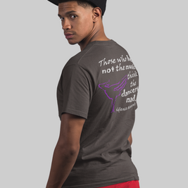 Breaking; Those Who Hear Not the Music (Cotton Crew Tee)